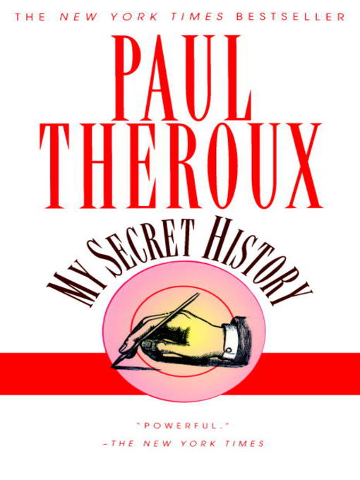 Title details for My Secret History by Paul Theroux - Wait list